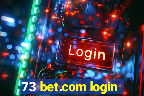 73 bet.com login